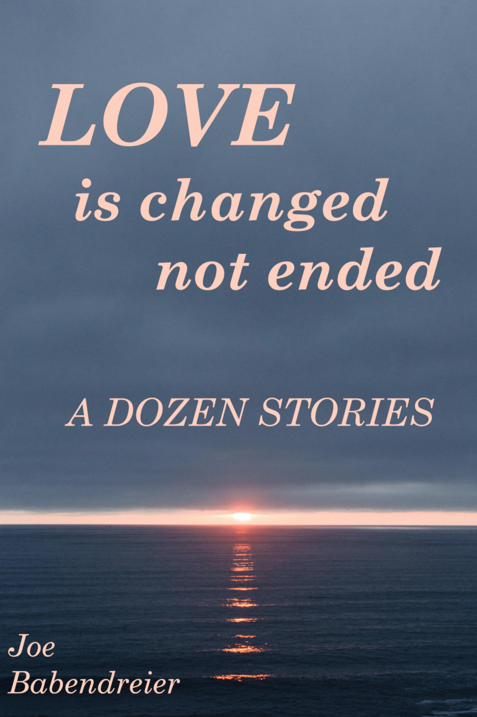 LOVE IS CHANGED NOT ENDED